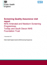 Screening Quality Assurance visit report: NHS Antenatal and Newborn Screening Programmes Torbay and South Devon NHS Foundation Trust